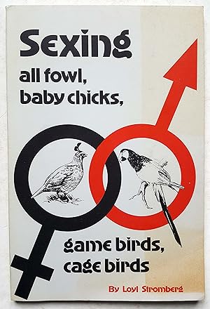Sexing All Fowl, Baby Chicks, Game Birds, Cage Birds