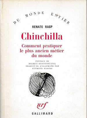 CHINCHILLA -COMMENT PRATIQUER LE PLUS ANCIEN METIER DU MONDE
