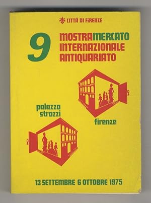 9a Biennale Mostra Mercato Internazionale dell'Antiquariato. Firenze, Palazzo Strozzi 13 settembr...