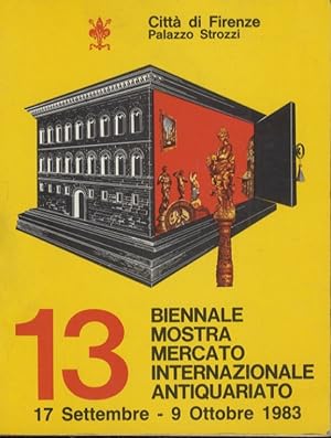 13a Biennale Mostra Mercato Internazionale dell'Antiquariato. Firenze, Palazzo Strozzi 17 settemb...
