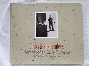 Corks & Suspenders - Memoir of an Early Forester