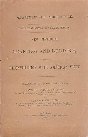 NEW METHODS OF GRAFTING AND BUDDING as Applied to Reconsitutiion With American Vines