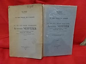 Le vrai visage de l'Alsace: la vie d'un grand journaliste: Auguste Nefftzer, fondateur de la Revu...