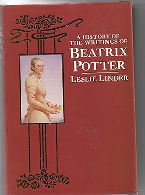 A History of the Writings of Beatrix Potter Including Unpublished Work