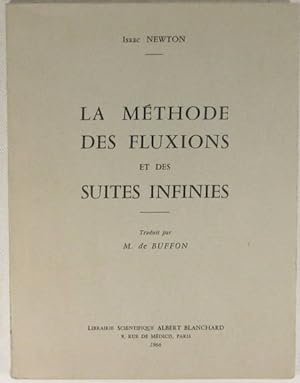 La méthode des fluxions et des suites infinies. Traduit par M. de Buffon