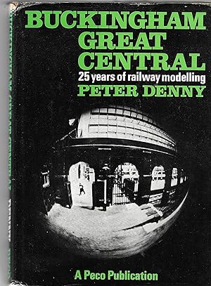 Buckingham Great Central: 25 Years of Railway Modelling