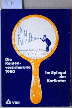 Die Rentenversicherung 1980 im Spiegel der Karikatur.