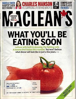 MacLean's April 30, 2012 - Canada's National Magazine What You'll be Eating Soon Issue