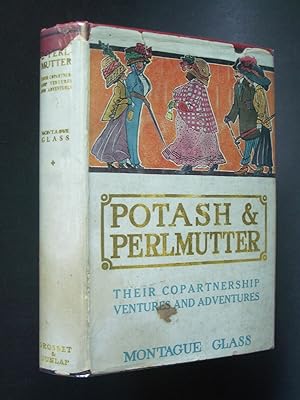 Potash & Perlmutter: Their Copartnership Ventures and Adventures