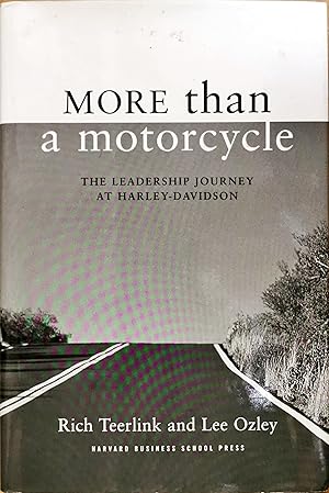 More Than a Motorcycle: The Leadership Journey at Harley-Davidson
