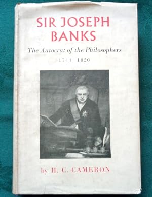 Sir Joseph Banks. The Autocrat of the Philosophers.