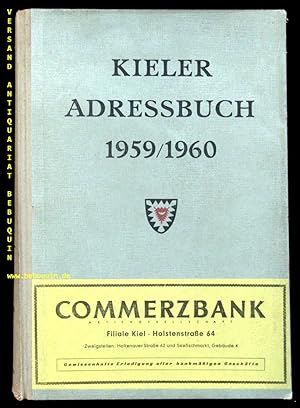 KIELER ADRESSBUCH 1959/60.- Mit den Gemeinden Kronshagen ud Suchsdorf. Nach amtlichen und eigenen...