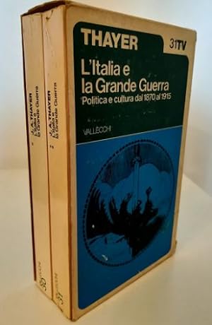 L'Italia e la Grande Guerra Politica e cultura dal 1870 al 1915 - completo in 2 voll. in cofanett...