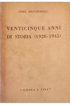 Venticinque anni di storia (1920-1945)