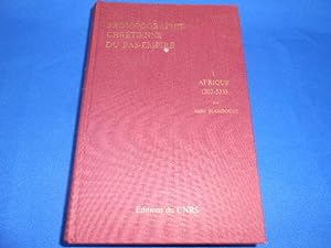 Prosopographie Chrétienne du bas Empire. 1. Afrique (303-533)