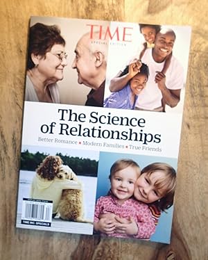 TIME SPECIAL EDITION : THE SCIENCE OF RELATIONSHIPS : Better Romance-Modern Families-True Friends