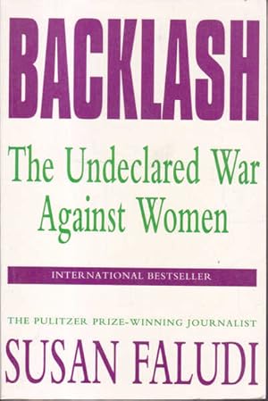 Backlash: The Undeclared War Against Women