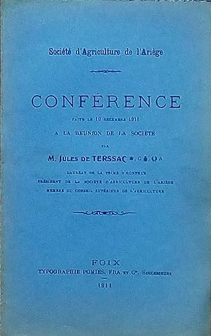 L'avenir agricole de l'Ariège. Conférence faite le 10 Décembre 1911 à la réunion de la Société d'...
