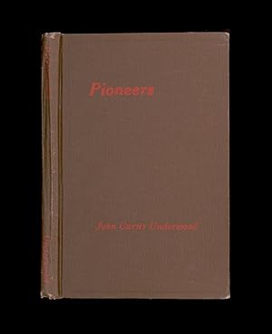 Pioneers, Poems by New Mexico Poet John Curtis Underwood, Regional Poet, Diocese of New Hampshire...