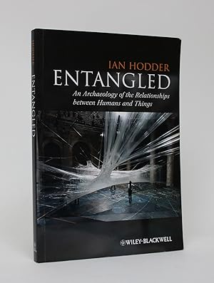 Entangled: An Archaeology of Relationships Between Humans and Things