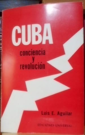 CUBA conciencia y revolución (El proceso de una reflexión sobre el problema cubano)