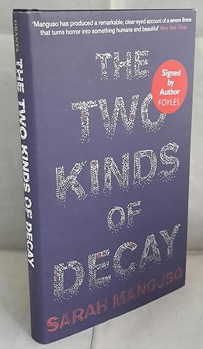 The Two Kinds of Decay. SIGNED FIRST EDITION.