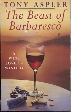 The Beast Of Barbaresco A Wine Lover's Mystery