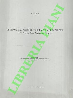 Le litofacies  liguridi  della zona di Tavarone (alta Val di Vara - Appennino Ligure) .