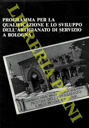 Programma per la qualificazione e lo sviluppo dell'artigianato di servizio a Bologna.