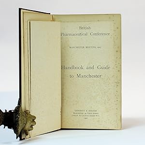 British Pharmaceutical Conference. Manchester Meeting, 1907. Handbook and Guide to Manchester