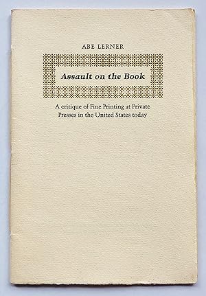 Assault on the Book: A Critique of Fine Printing at Private Presses in the United States Today