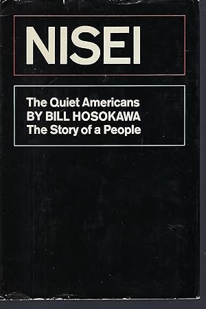 Nisei: The Quiet Americans, The Story of a People