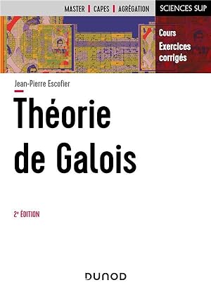 théorie de Galois (2e édition)