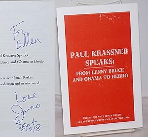 Paul Krassner Speaks: from Lenny Bruce and Obama to Hebdo; interviews with Jonah Raskin plus an i...