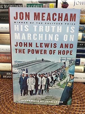 His Truth Is Marching On: John Lewis and the Power of Hope (Signed First Printing)