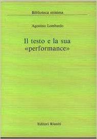 Il testo e la sua performance ovvero Per una critica imperfetta.