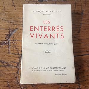 Les Enterrés Vivants . Pamphlet sur l' Après - Guerre .