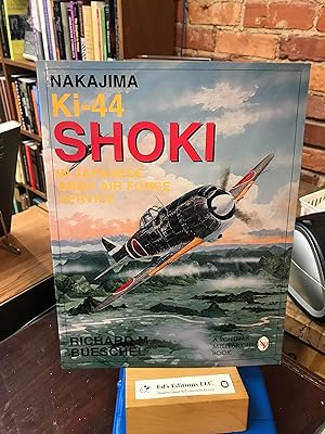 Nakajima Ki-44 Shoki in Japanese Army Air Force Service (Schiffer military/aviation history)
