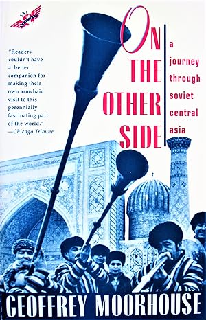 On the Other Side. a Journey Through Soviet Central Asia