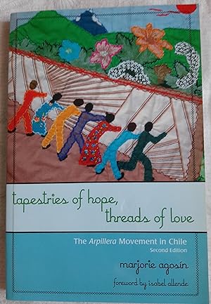 Tapestries of Hope, Threads of Love: The Aripllera Movement in Chile Second Edition