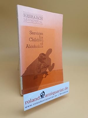 Services for children of alcoholics : Symposium, September 24-26, 1979, Silver Spring, Maryland