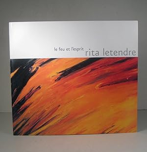 Rita Letendre. Le feu et l'esprit