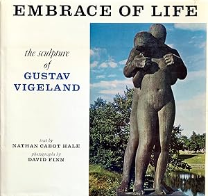 Embrace of Life: The Sculpture of Gustav Vigeland