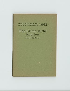 The Crime at the Red Inn by Honore de Balzac, Little Blue Book 1042, Reissue Published by Haldema...