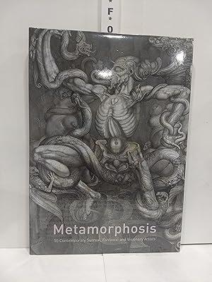 Metamorphosis: 50 Contemporary Surreal, Fantastic and Visionary Artists