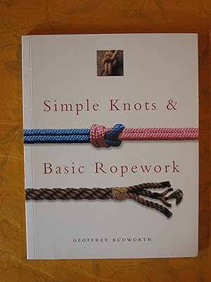 SIMPLE KNOTS & BASIC ROPEWORK.