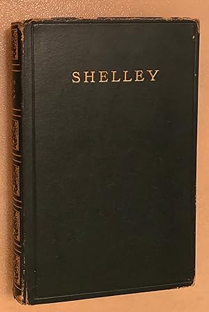 The Complete Poetical Works of Percy Bysshe Shelley Including Materials Never Before Printed in A...
