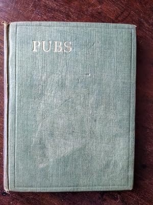 Pubs, a Collection of Hotel, Inn, and Tavern Signs in Great Britain and Ireland, to which are add...