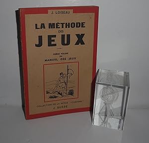 La méthode des jeux. Sixième volume du manuel des jeux. Collection de la revue camping. J. SUSSE....