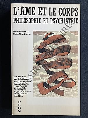 L'AME ET LE CORPS-PHILOSOPHIE ET PSYCHIATRIE